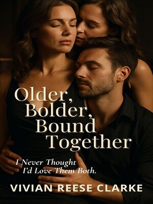 cover image of Older, Bolder, Bound Together